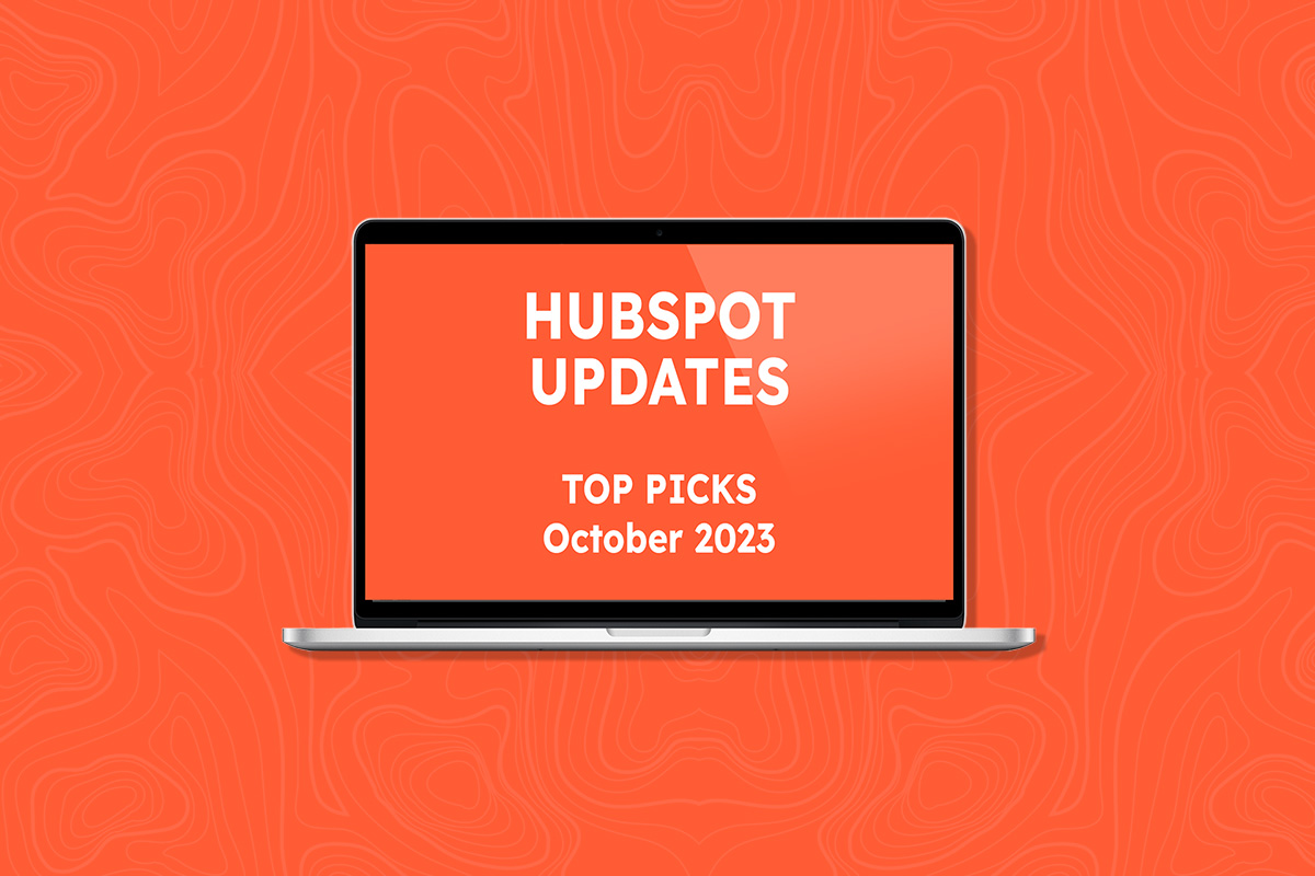 Hubspot Updates: Top Picks - Oct 2023