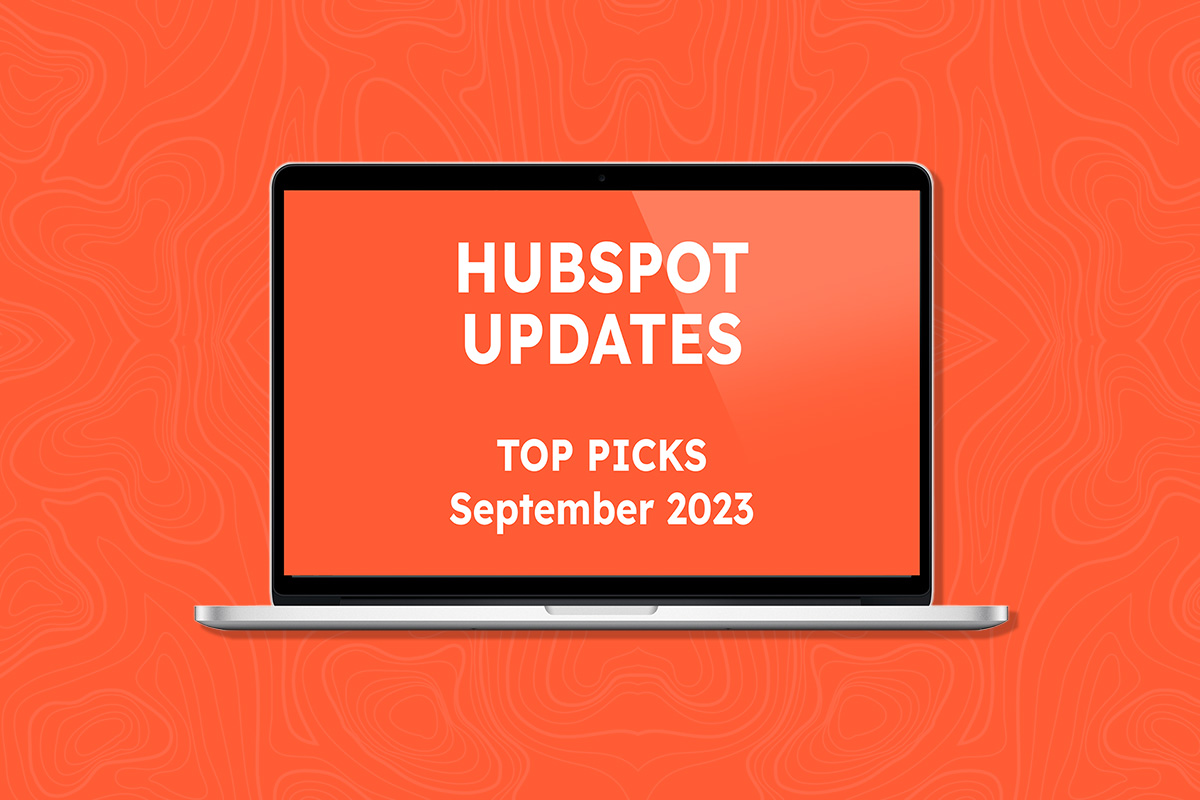Hubspot Updates: Top Picks Sep 2023
